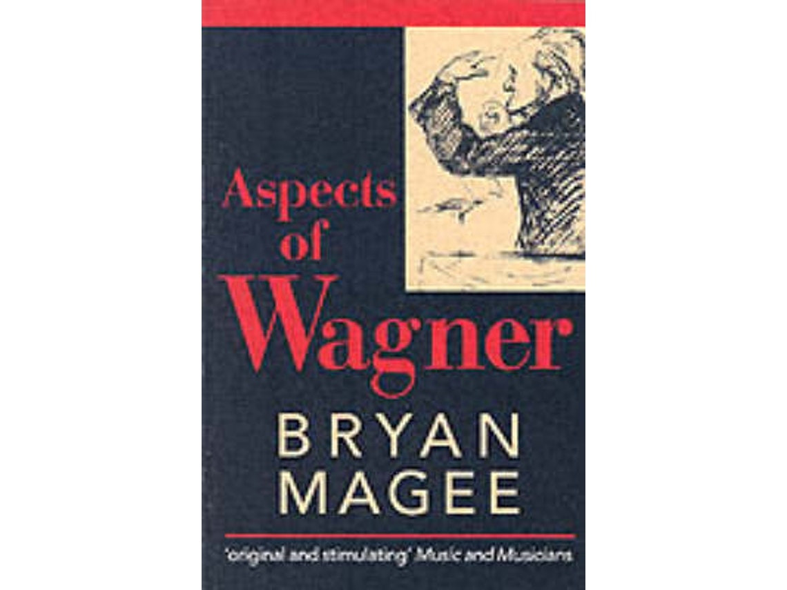 Aspects of Wagner de Bryan Magee (Inglés)