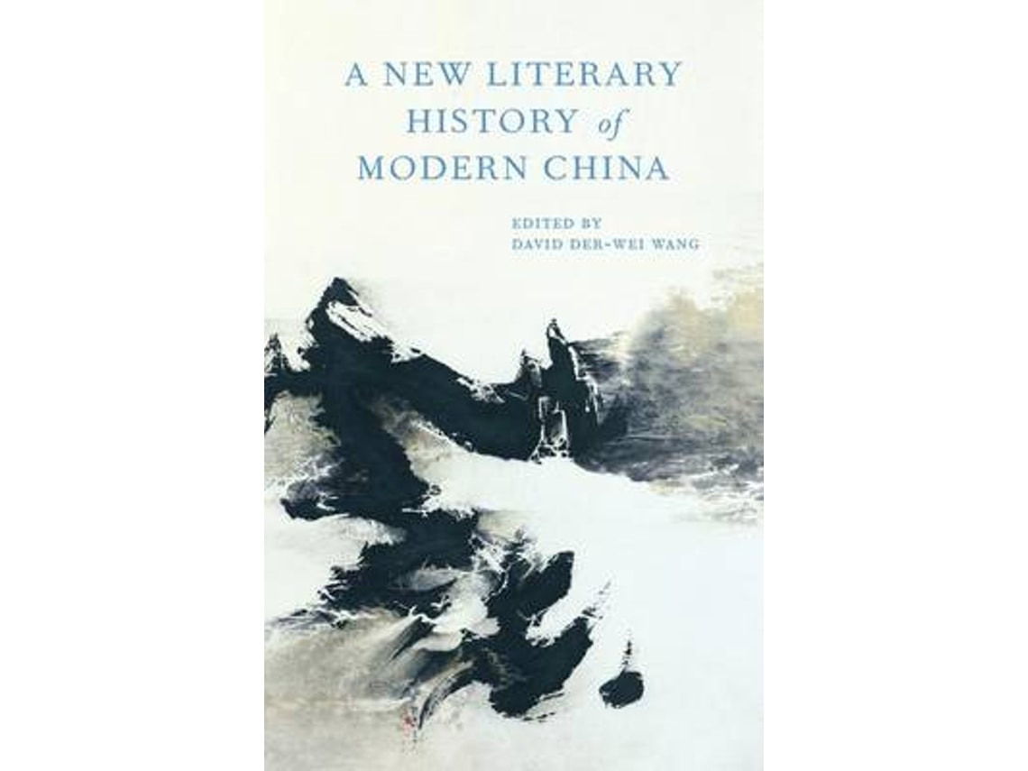 A New Literary History of Modern China de Edited by David Der-Wei Wang (Inglés)
