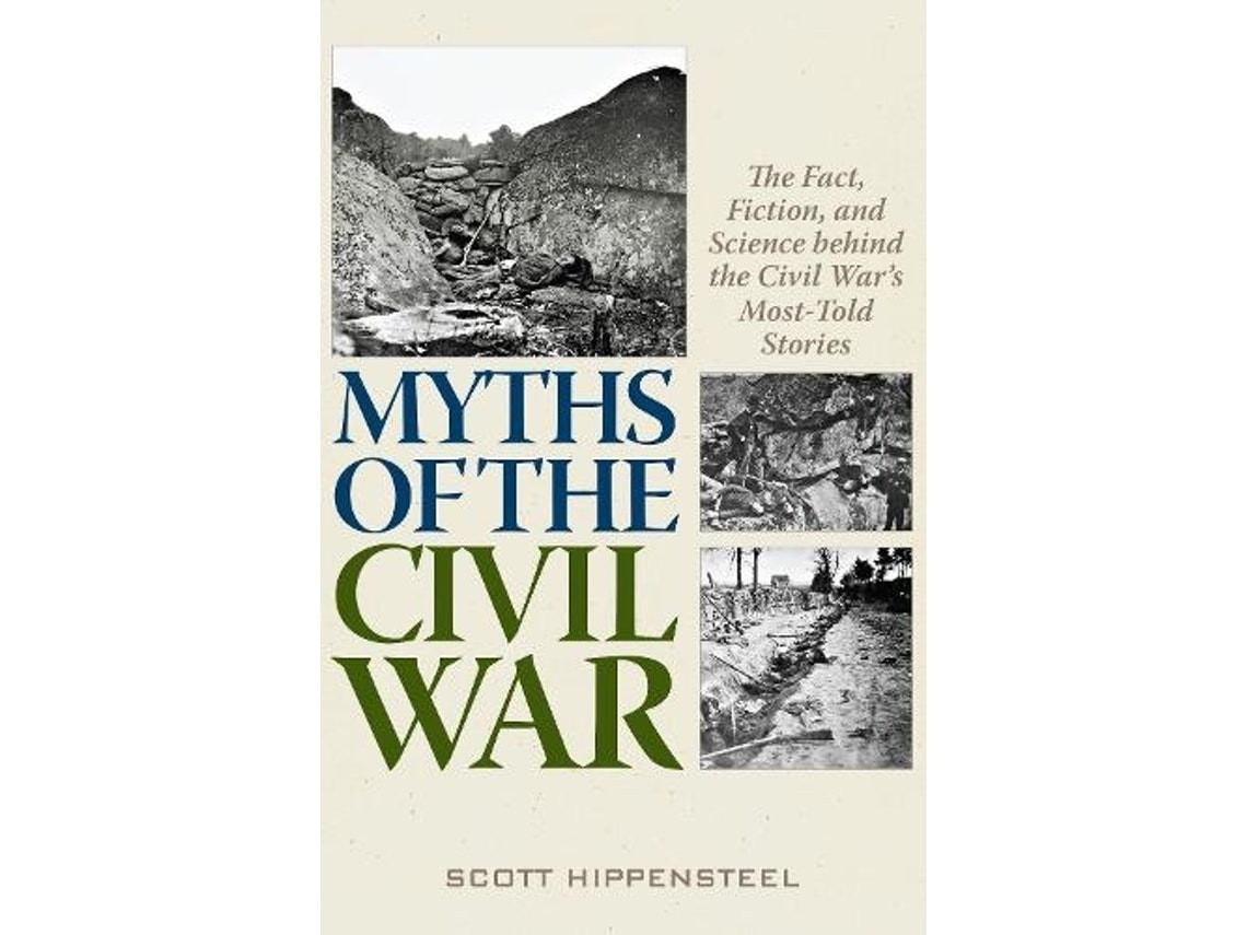 Myths of the Civil War by Scott Hippensteel (English)