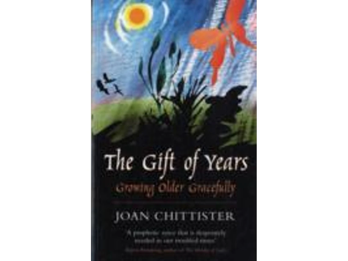 The Gift of Years de Chittister, Sister Joan, OSB (Inglés)