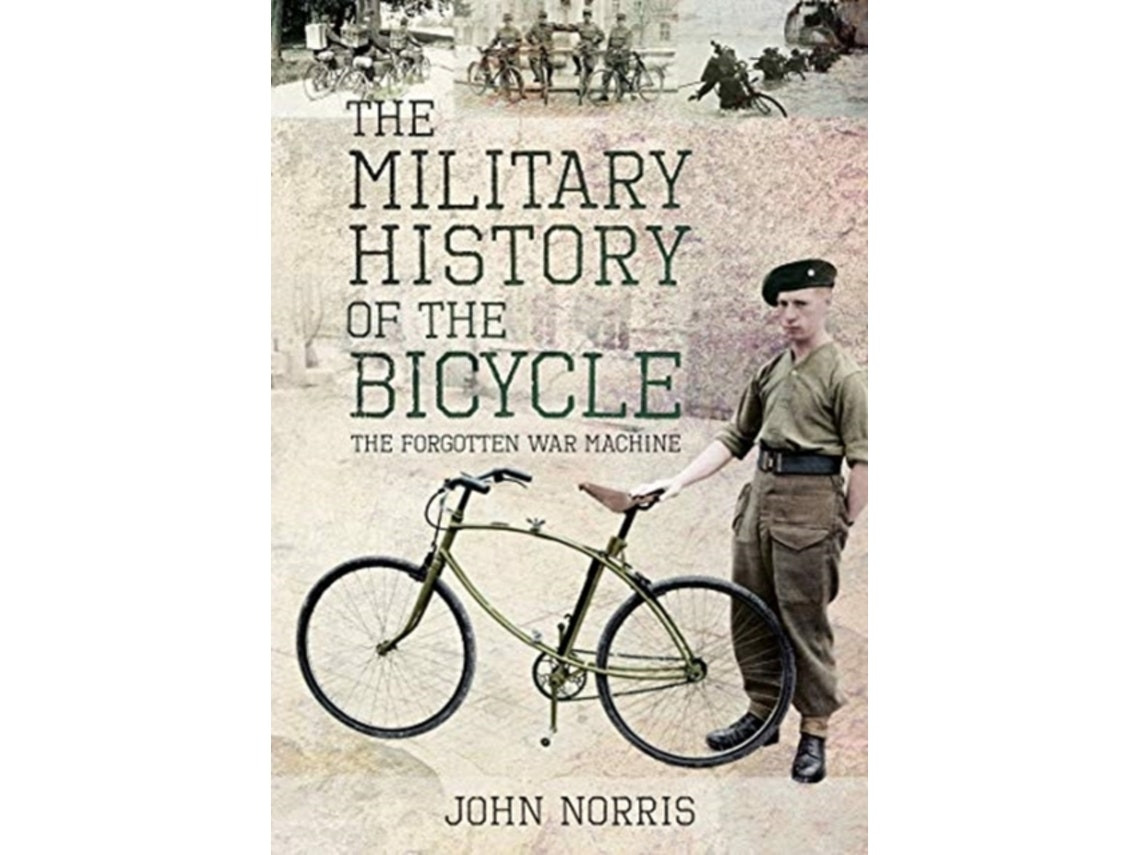 The Military History of the Bicycle by John Norris (English)