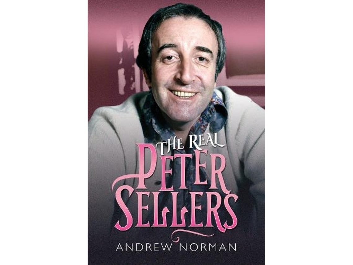 The Real Peter Sellers de Andrew Norman (Inglés)