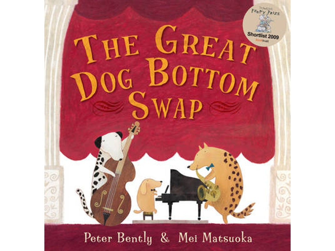 The Great Dog Bottom Swap de Peter Bently (Inglés)