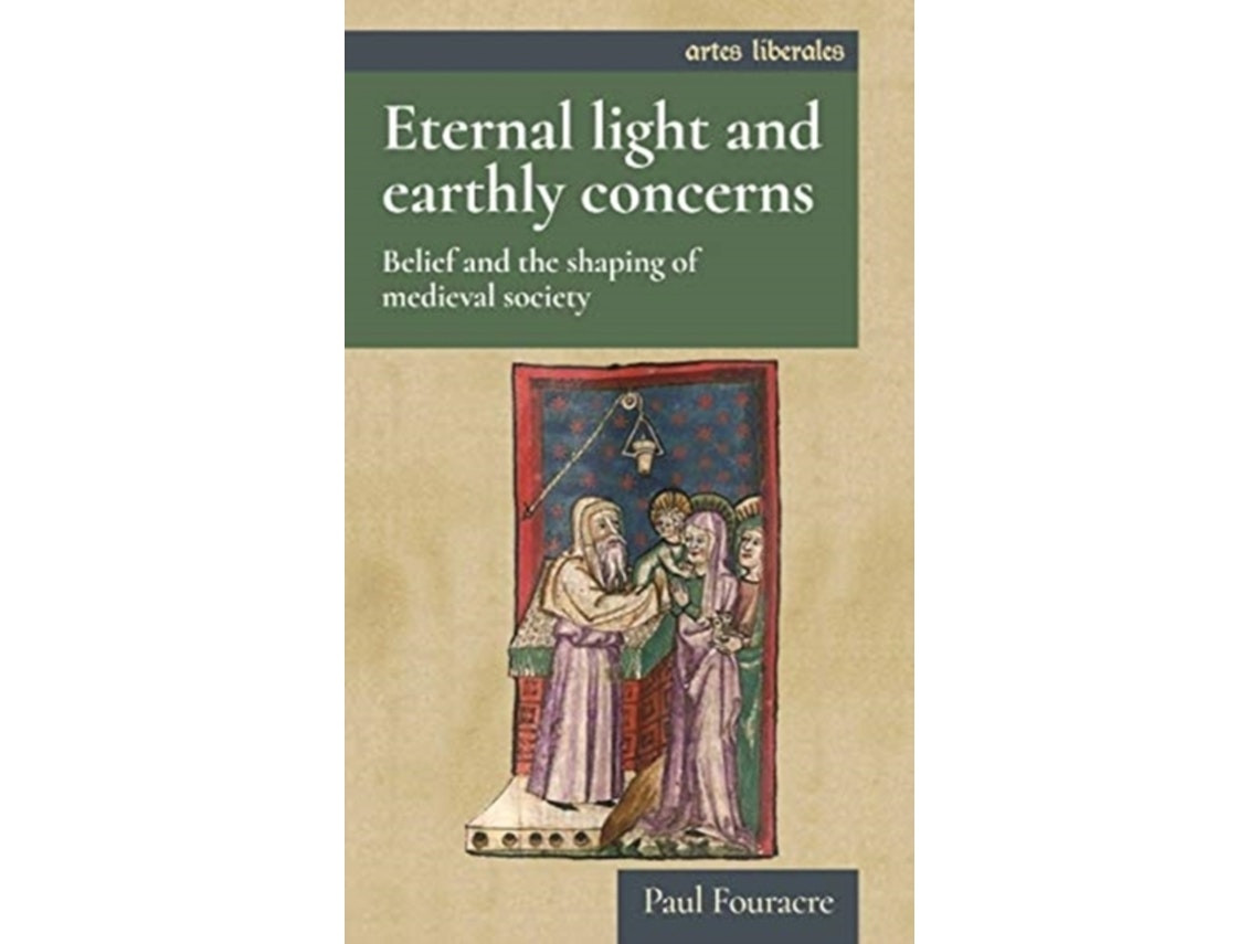Eternal Light and Earthly Concerns de Paul Fouracre (Inglés)