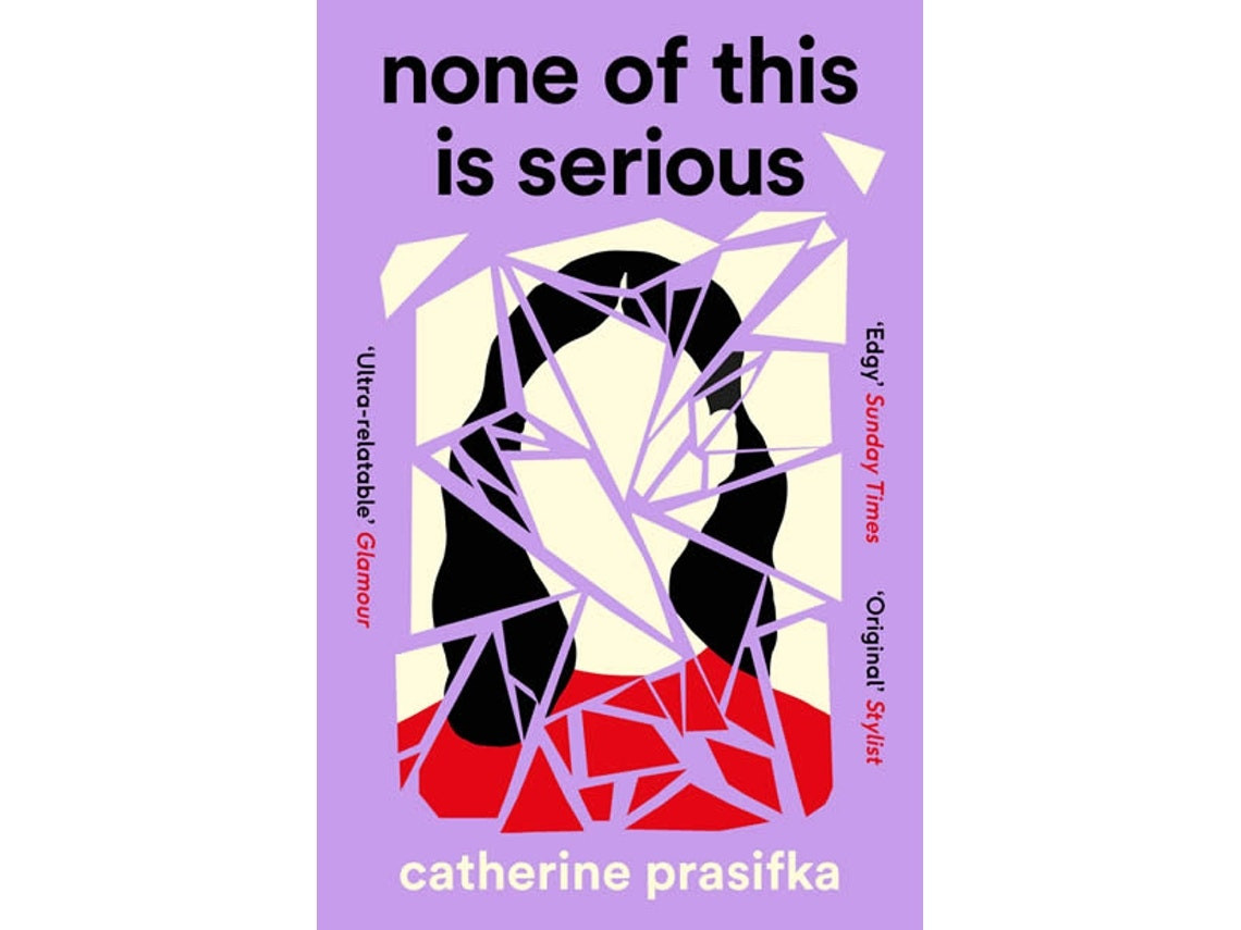 None Of This Is Serious de Catherine Prasifka (Inglés)