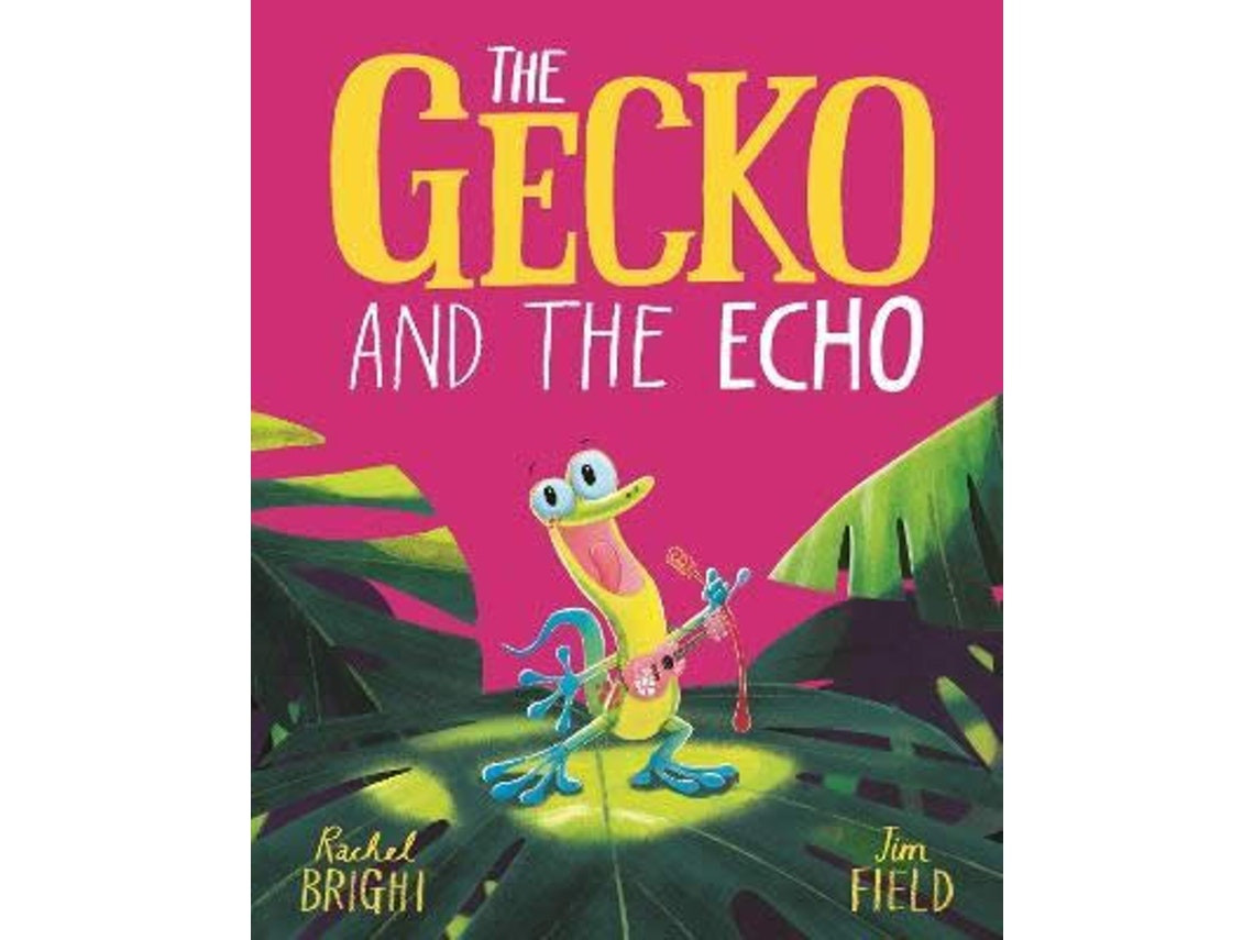 The Gecko and the Echo by Rachel Bright (English)