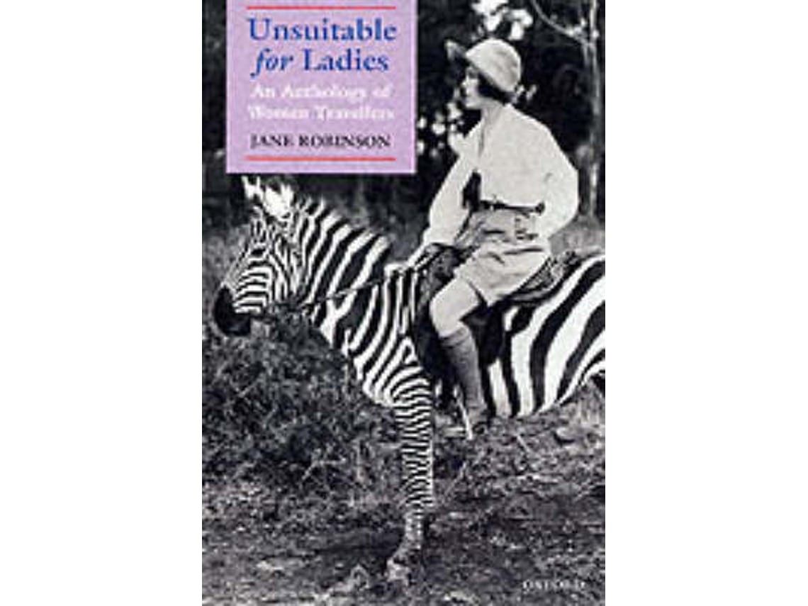 Unsuitable for Ladies de Edited by Jane Robinson (Inglés)