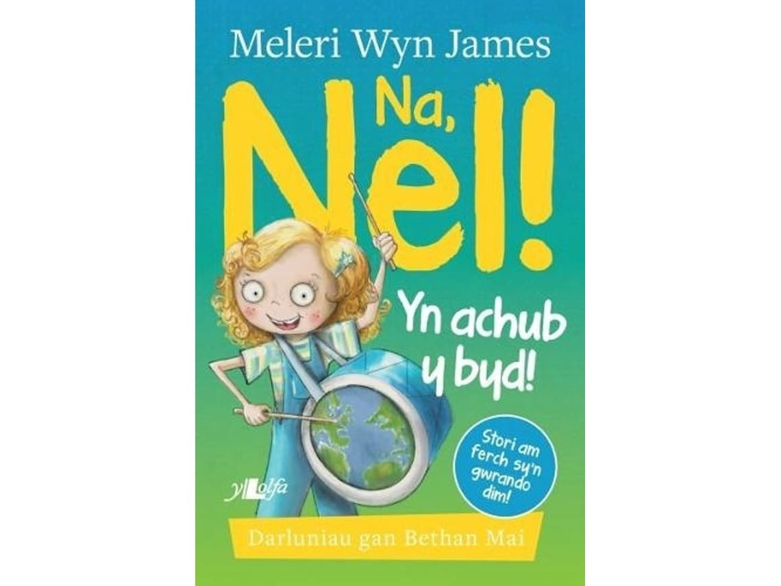 Na, Nel! yn achub y byd de Meleri Wyn James (galés)
