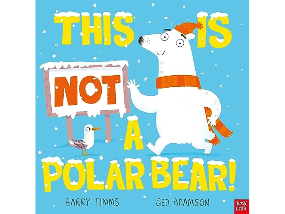 This is NOT a Polar Bear! by Timms, Barry (English)