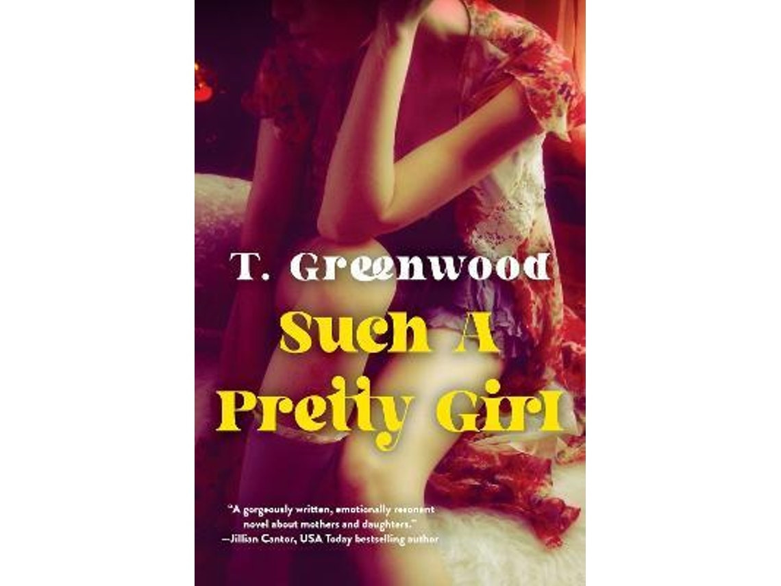 Such a Pretty Girl de T. Greenwood (Inglés)