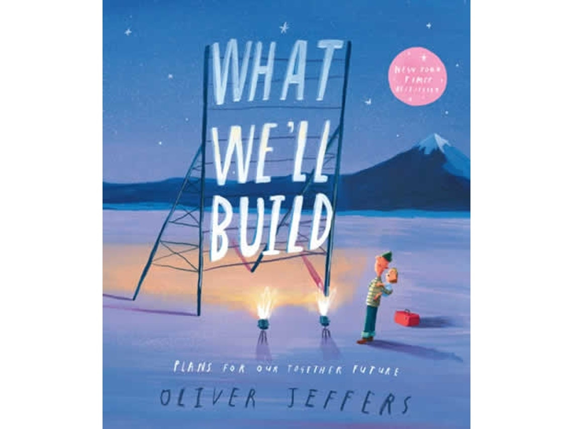 What We'll Build de Oliver Jeffers (Inglés)