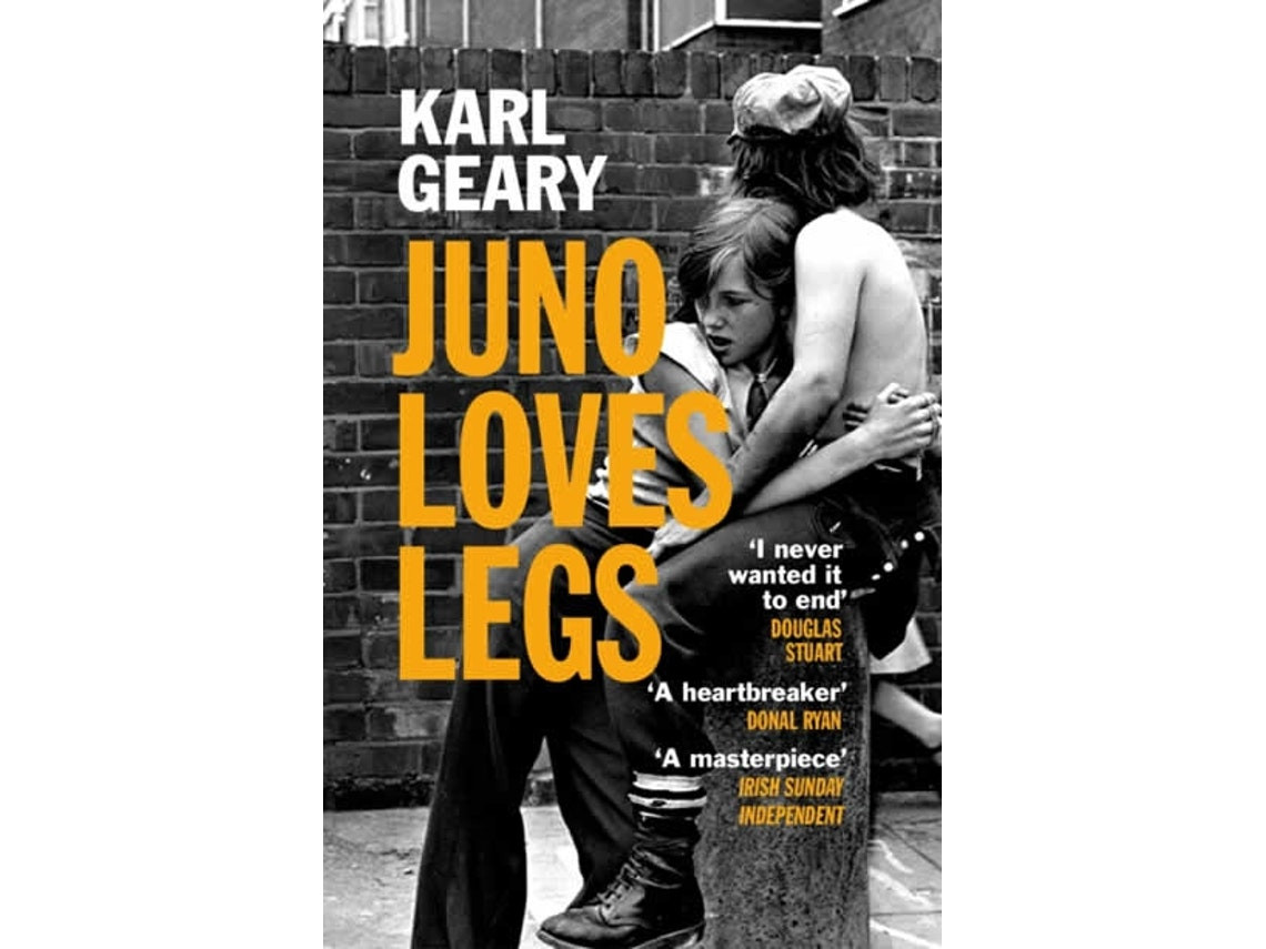 Juno Loves Legs de Karl Geary (Inglés)