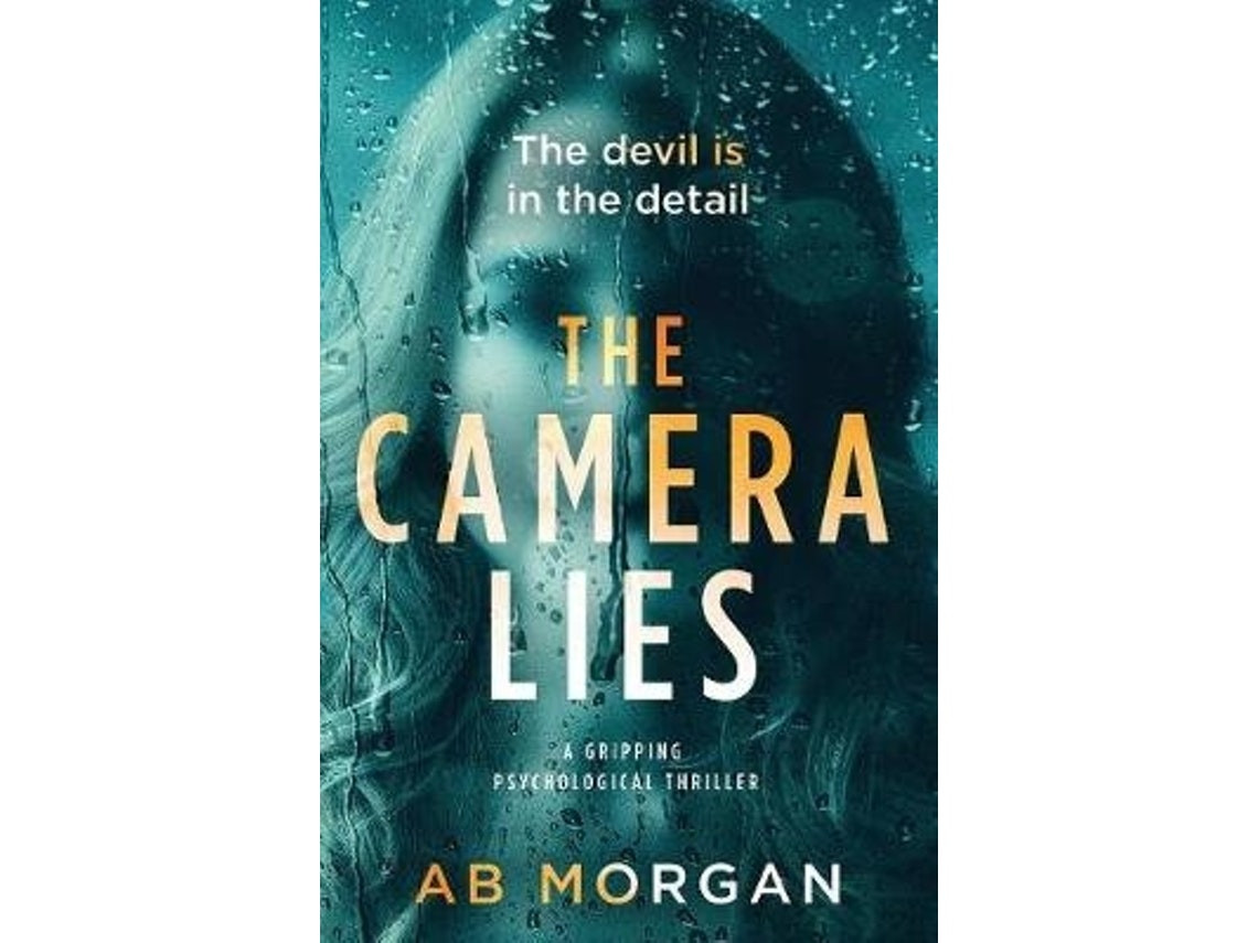 The Camera Lies de AB Morgan (Inglés)