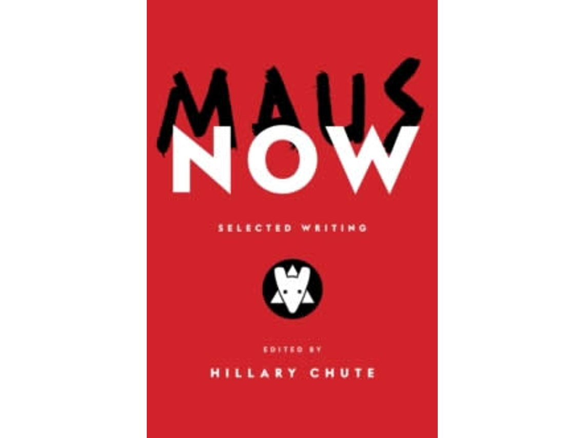 Maus Now de Art Spiegelman y Hillary Chute (Inglés)
