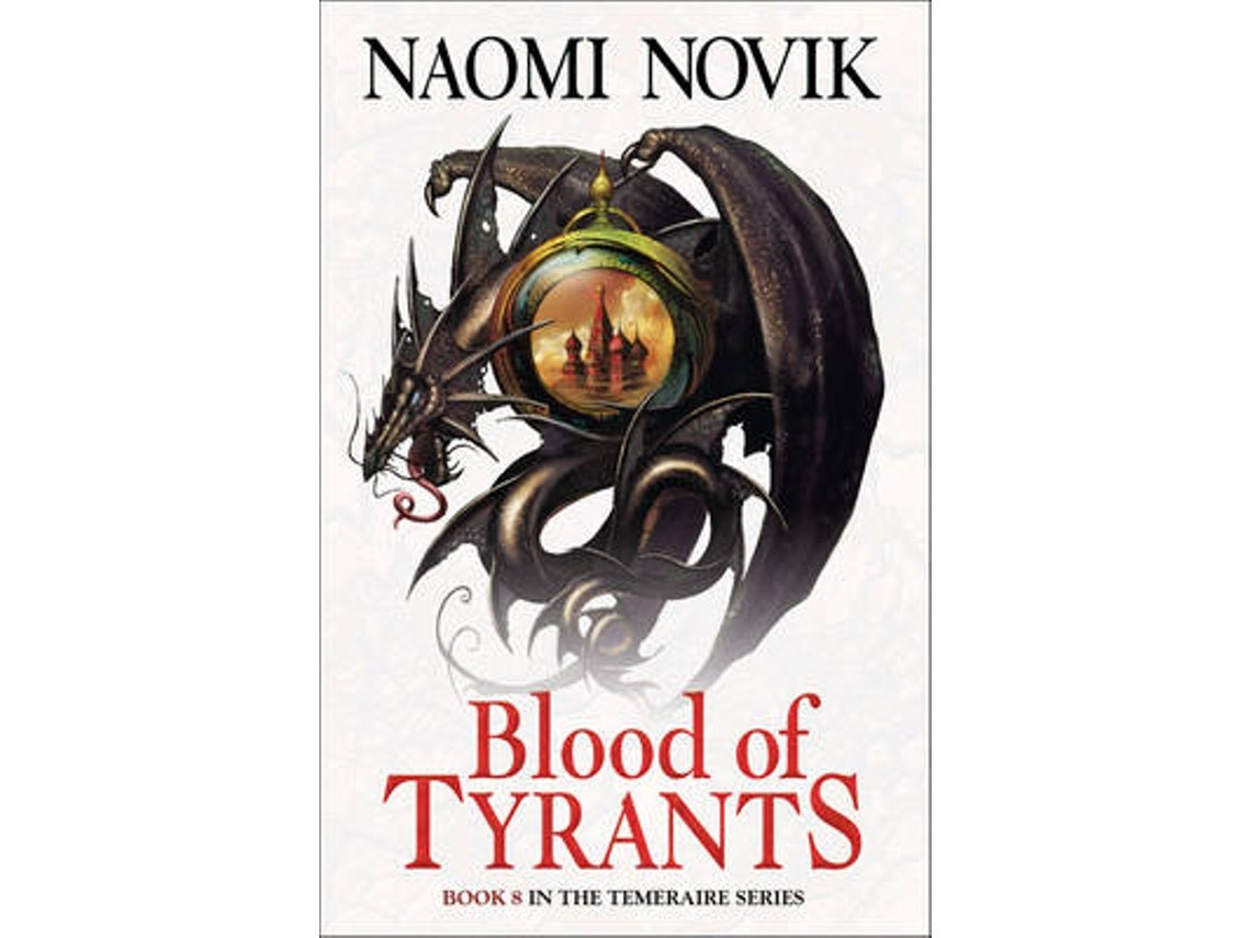 Blood of Tyrants by Naomi Novik (English)
