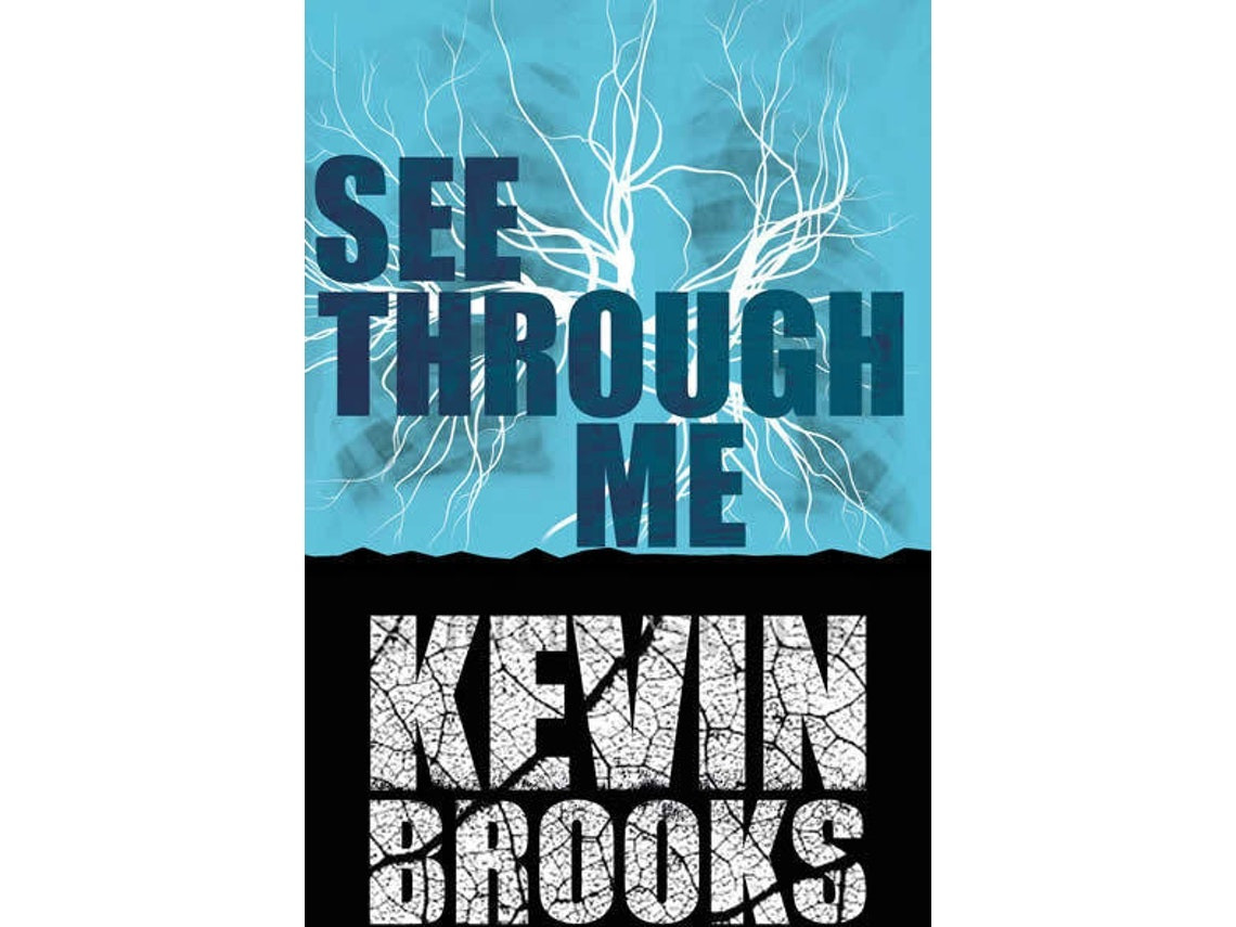 See Through Me de Kevin Brooks (Inglés)