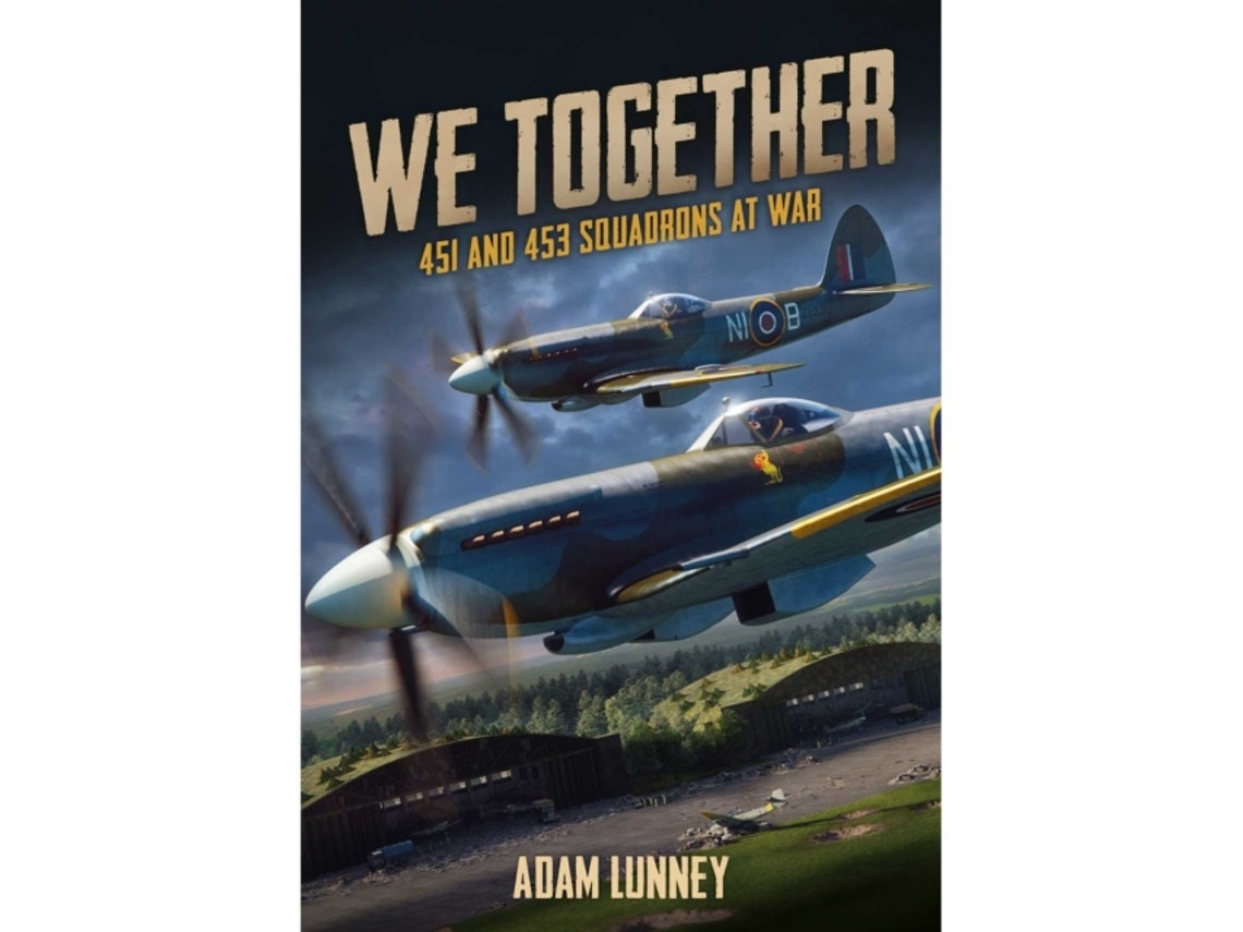 We Together: 451 and 453 Squadrons de Adam Lunney (Inglés)