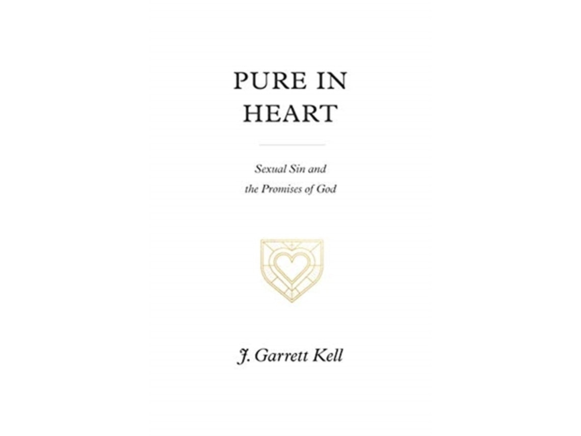 Pure in Heart de J. Garrett Kell (Inglés)