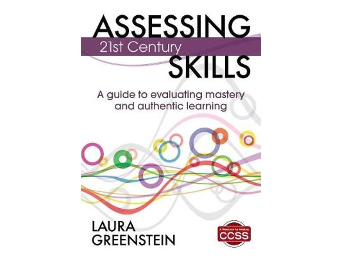 Assessing 21st Century Skills by Laura M. Greenstein (English)