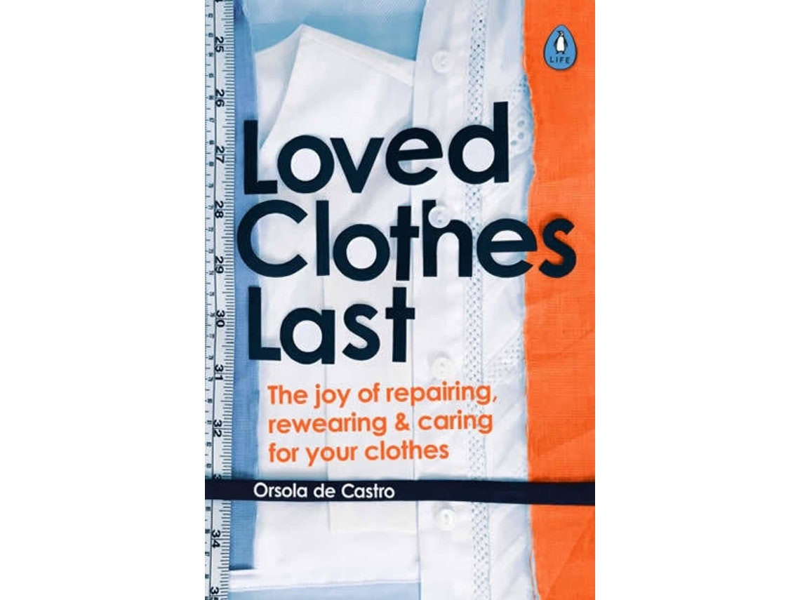 Loved Clothes Last Longer by Orsola De Castro (English)