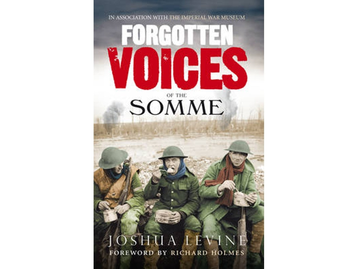 Forgotten Voices of the Somme by Joshua Levine (English)