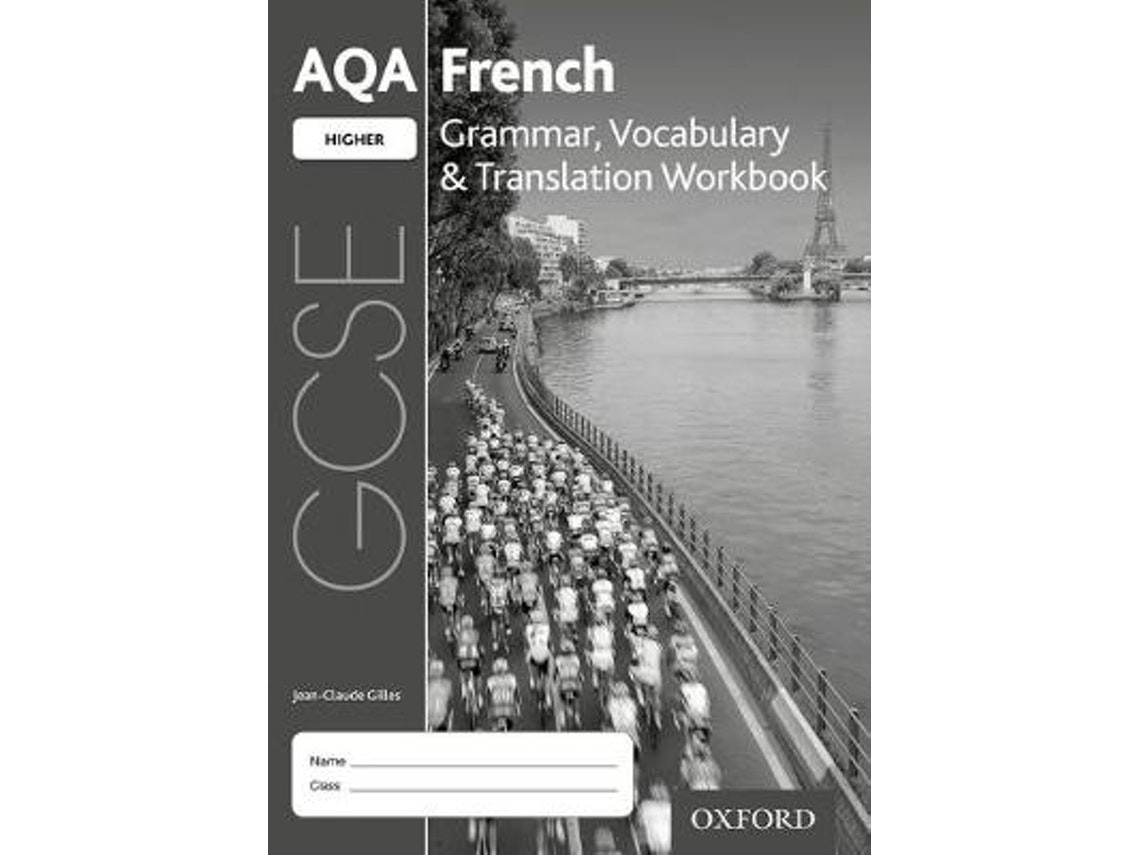 AQA GCSE French Higher: Grammar, Vocabulario y Traducción de Jean-Claude Gilles (Inglés)