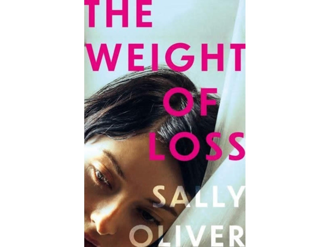 The Weight of Loss de Sally Oliver (Inglés)