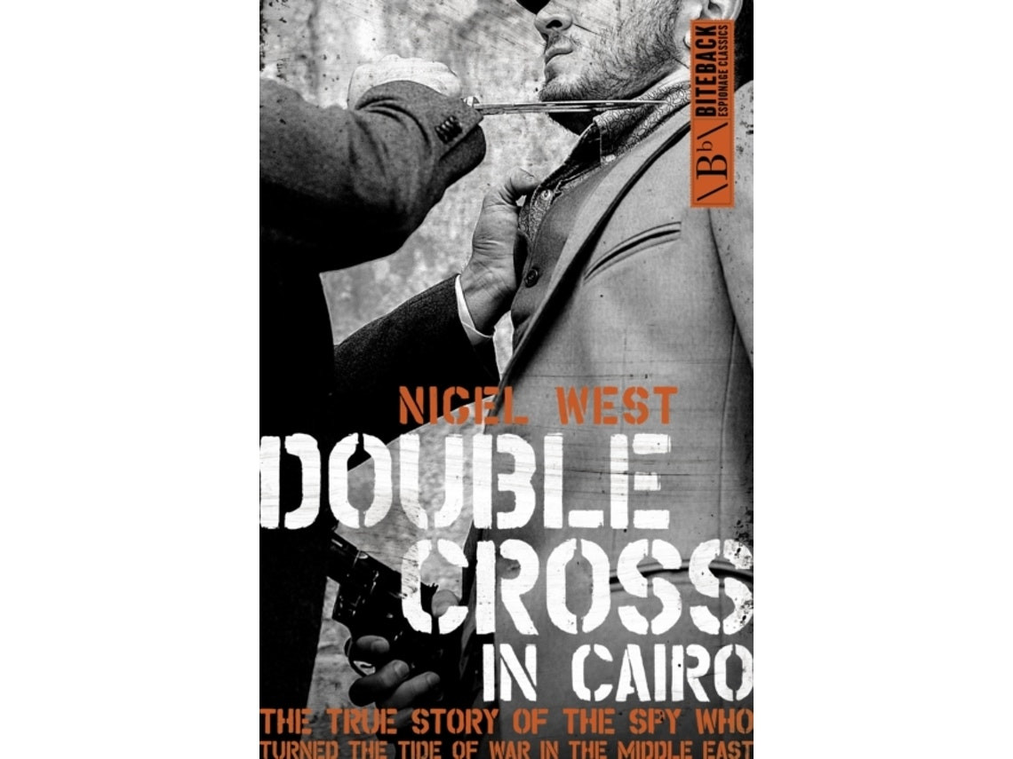 Double Cross in Cairo de Nigel West (Inglés)