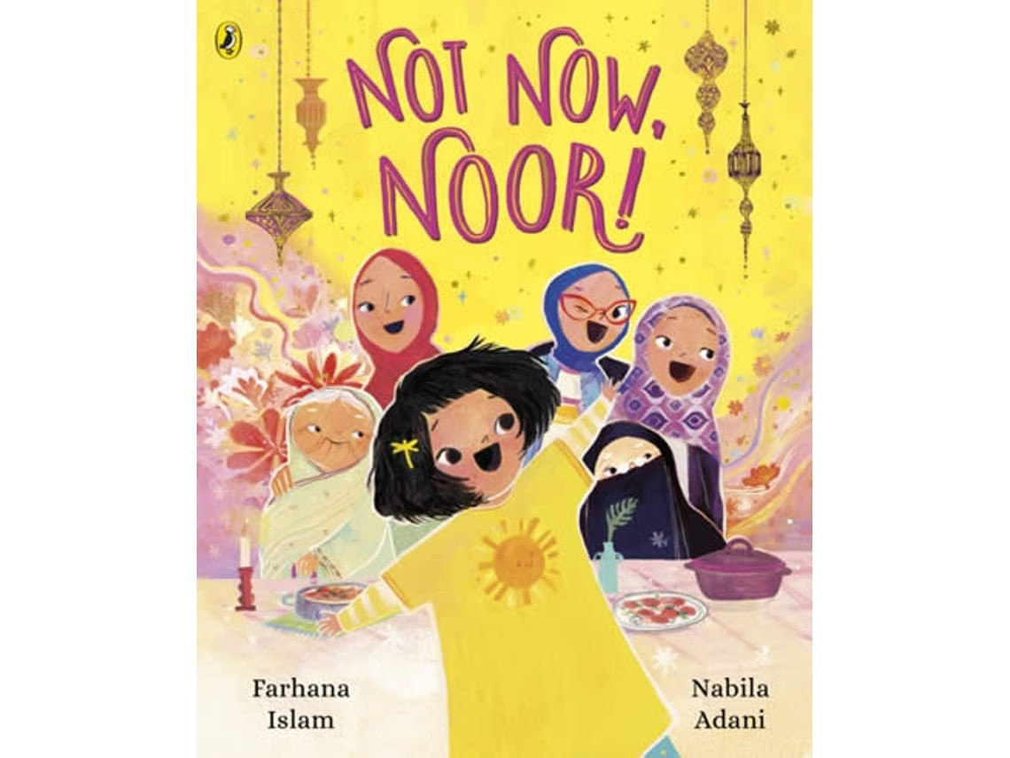 Not Now Noor! by Farhana Islam (English)