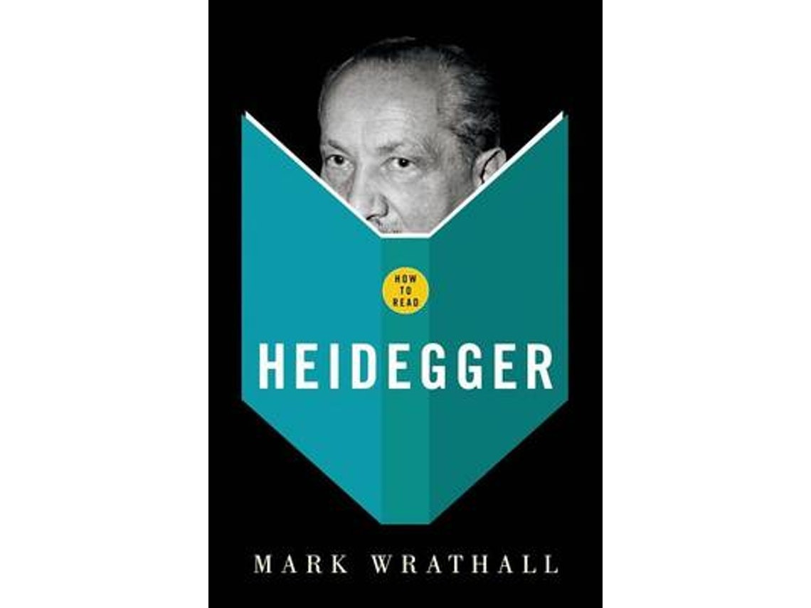 How to Read Heidegger de Mark Wrathall (Inglés)