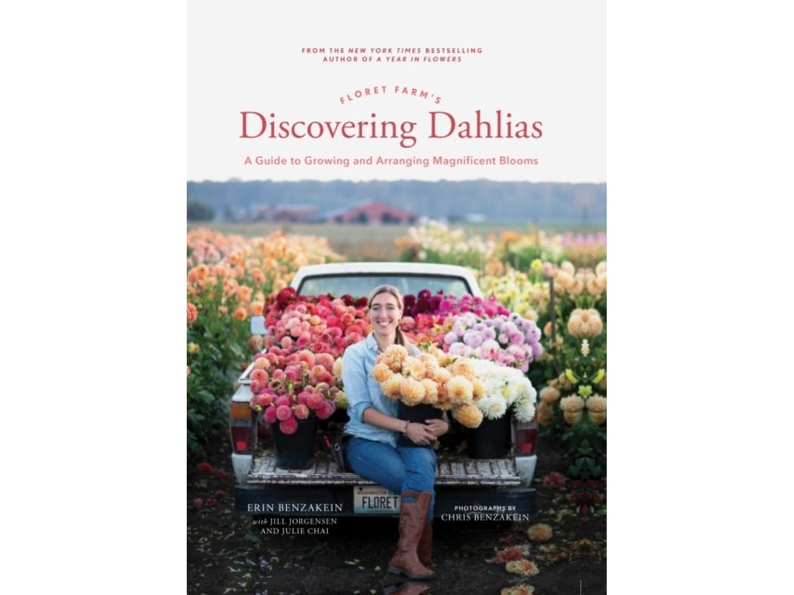 Floret Farm's Discovering Dahlias de Erin Benzakein (Inglés)