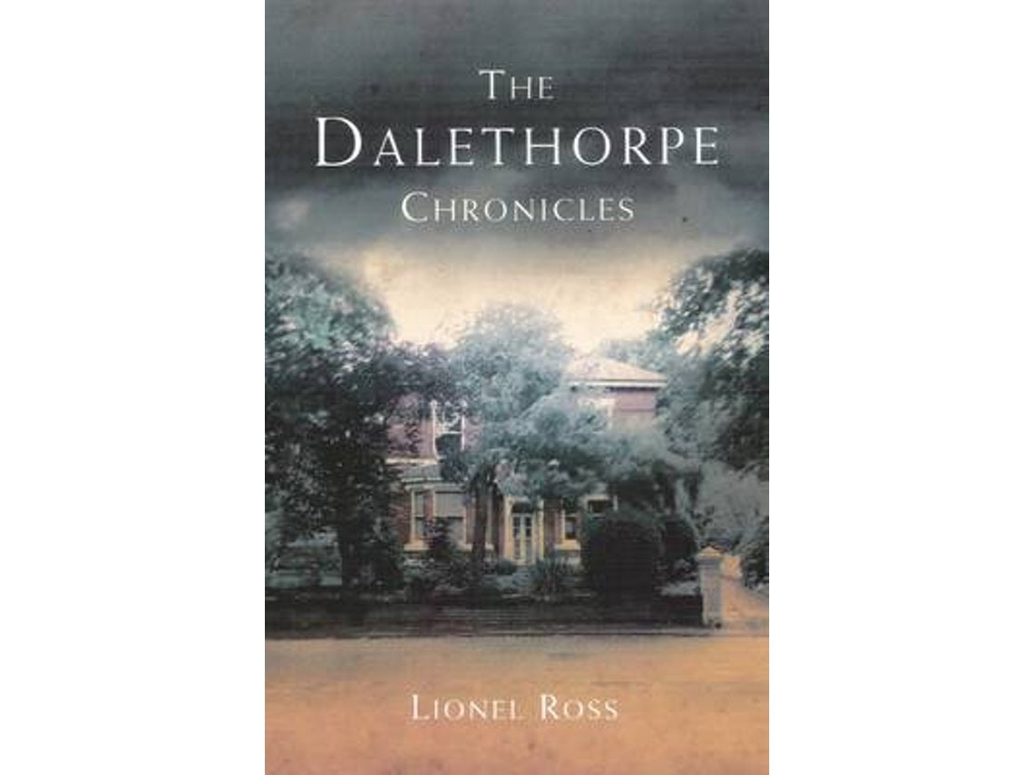 The Dalethorpe Chronicles de Lionel Ross (Inglés)