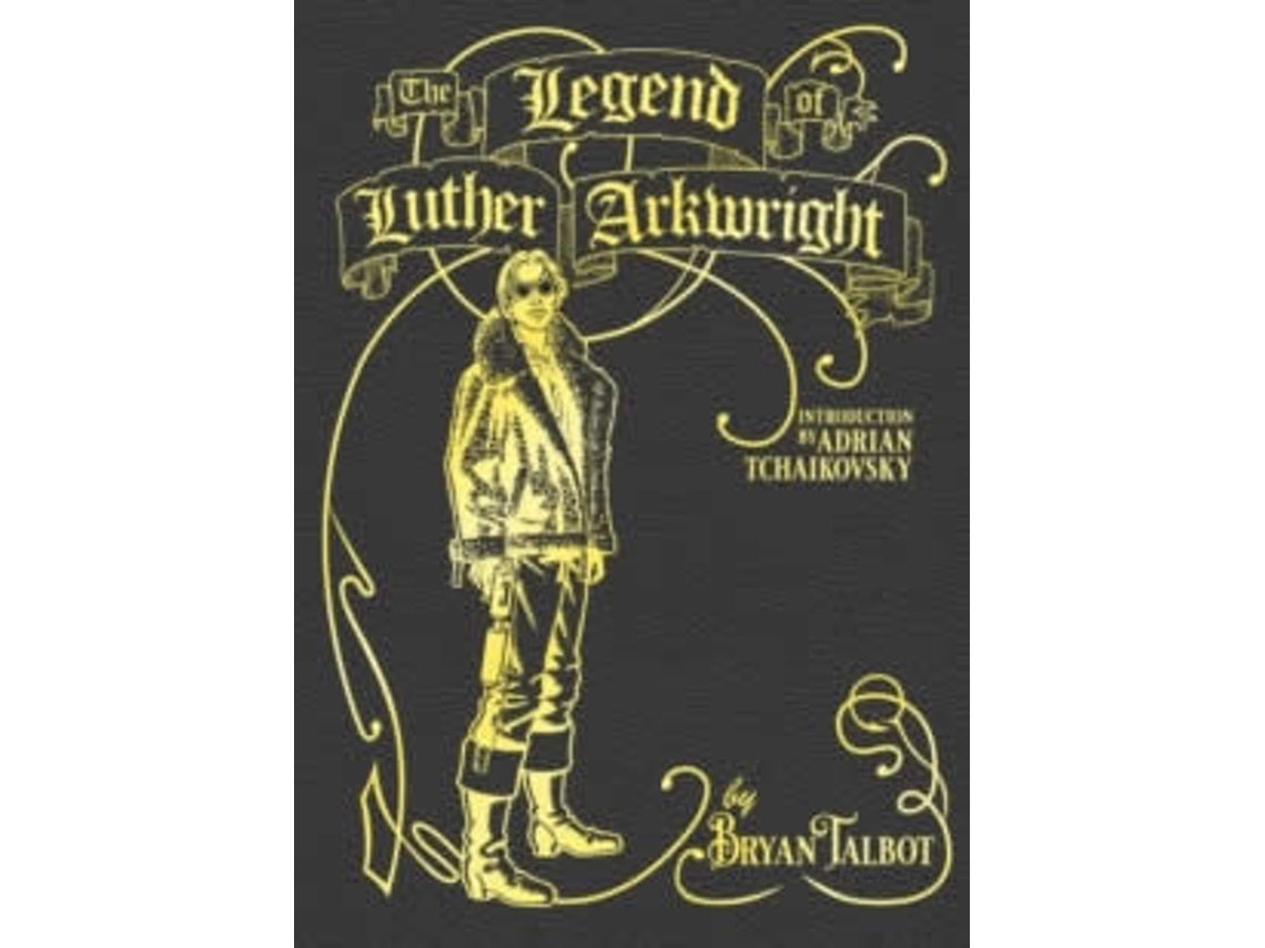 Legend of Luther Arkwright de Bryan Talbot (Inglés)