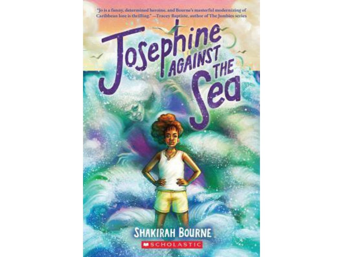 Josephine Against the Sea de Shakirah Bourne (Inglés)