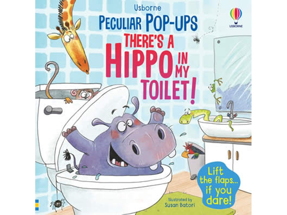 There's a Hippo in My Toilet! by Sam Taplin (English)