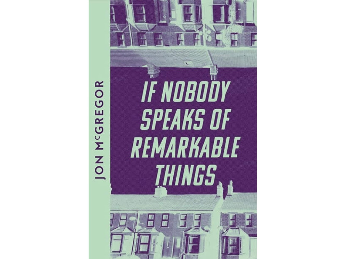 If Nobody Speaks of Remarkable Things de Jon McGregor (Inglés)