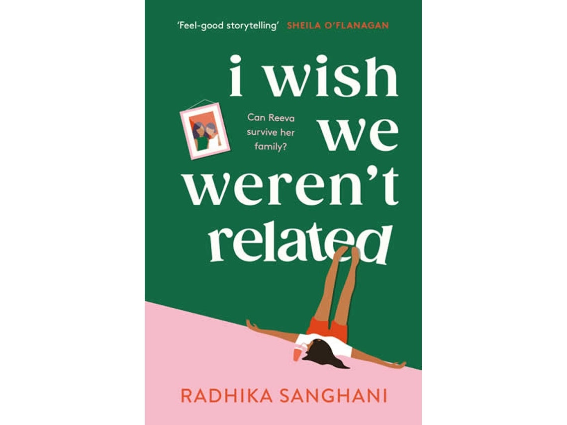 I Wish We Weren't Related de Radhika Sanghani (Inglés)