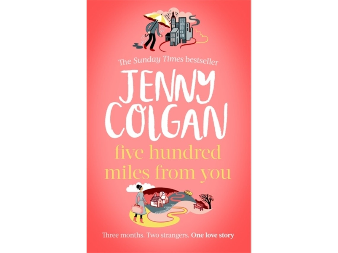 Five Hundred Miles From You de Jenny Colgan (Inglés)