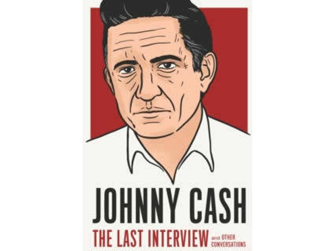 Johnny Cash: The Last Interview de Johnny Cash (Inglés)