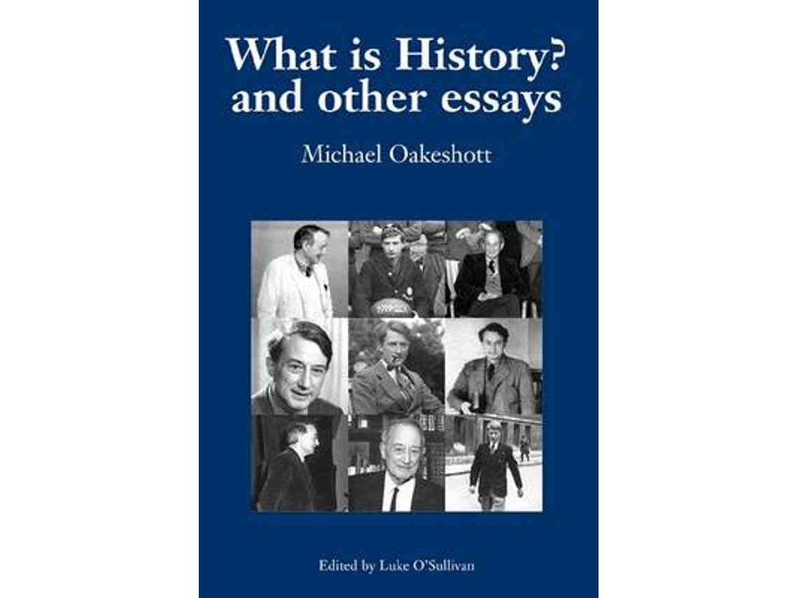 What Is History? and Other Essays by Michael Oakeshott (English)
