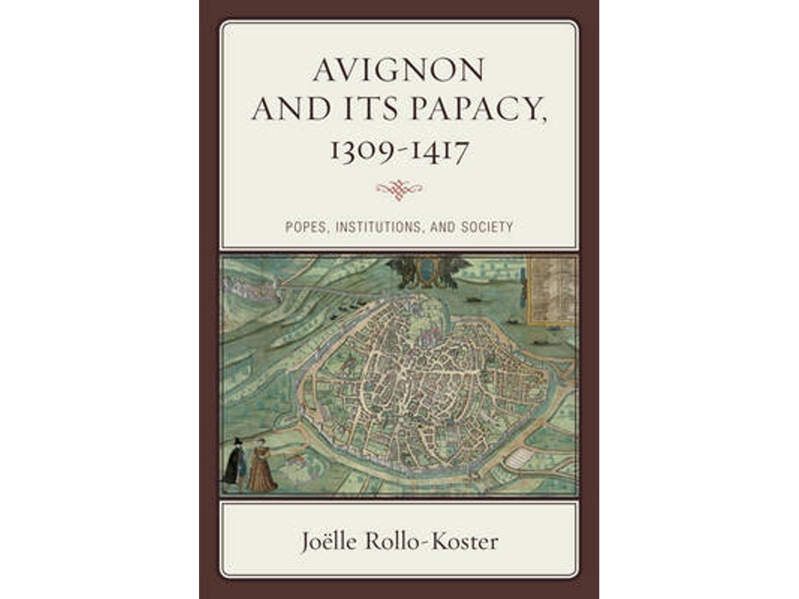 Avignon and Its Papacy de Joelle Rollo-Koster (Inglés)