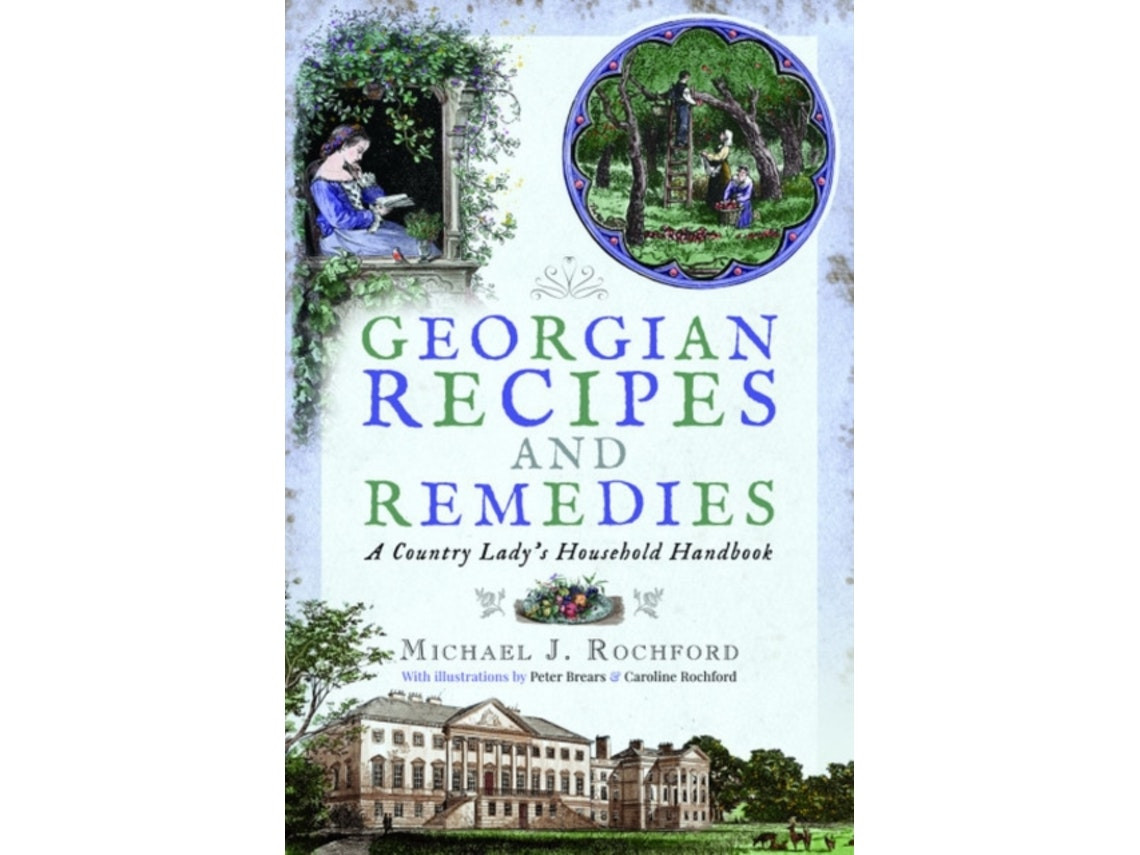Georgian Recipes and Remedies de Michael J. Rochford (Inglés)