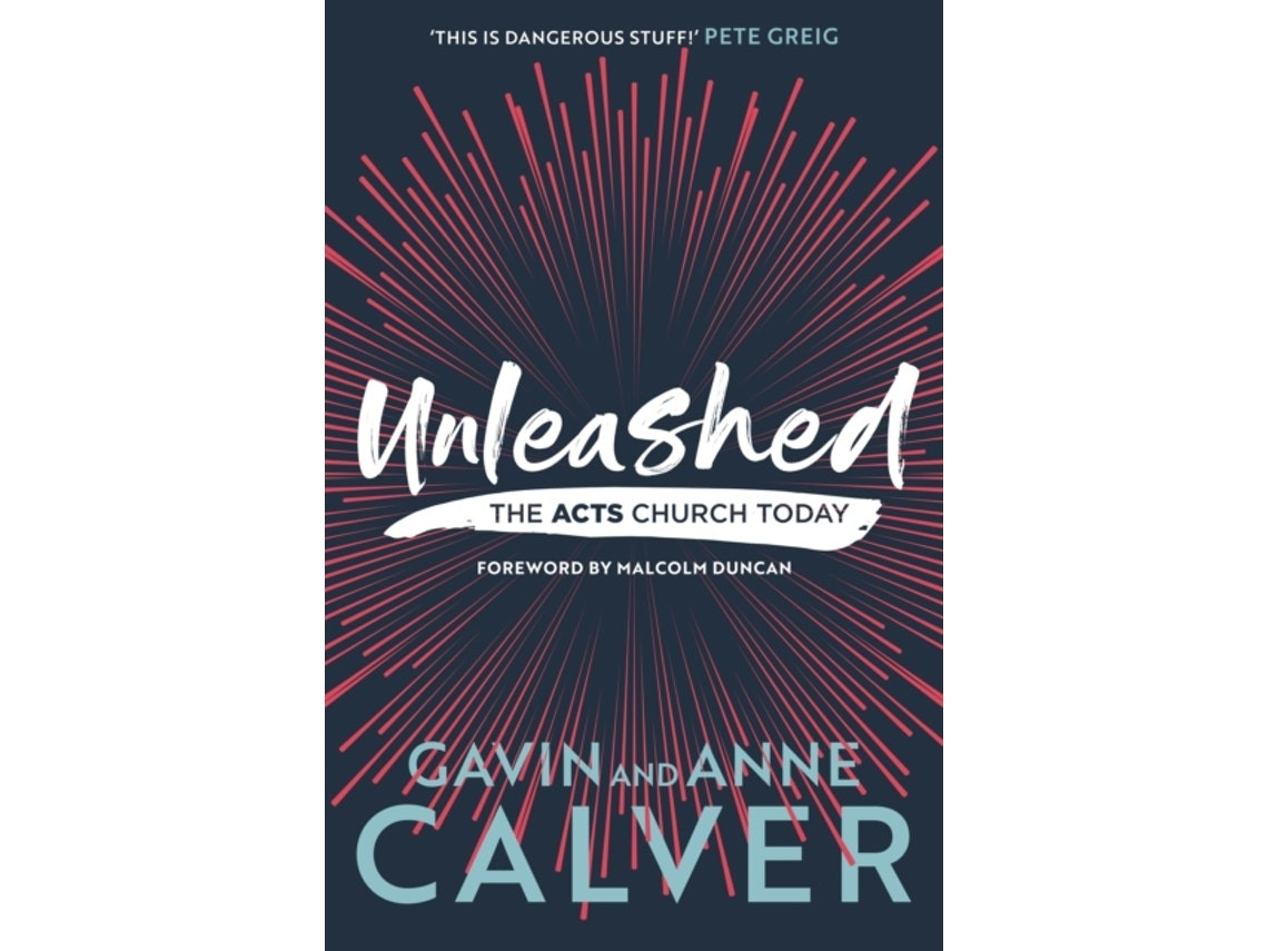 Unleashed de Gavin Calver y Anne Calver (Inglés)