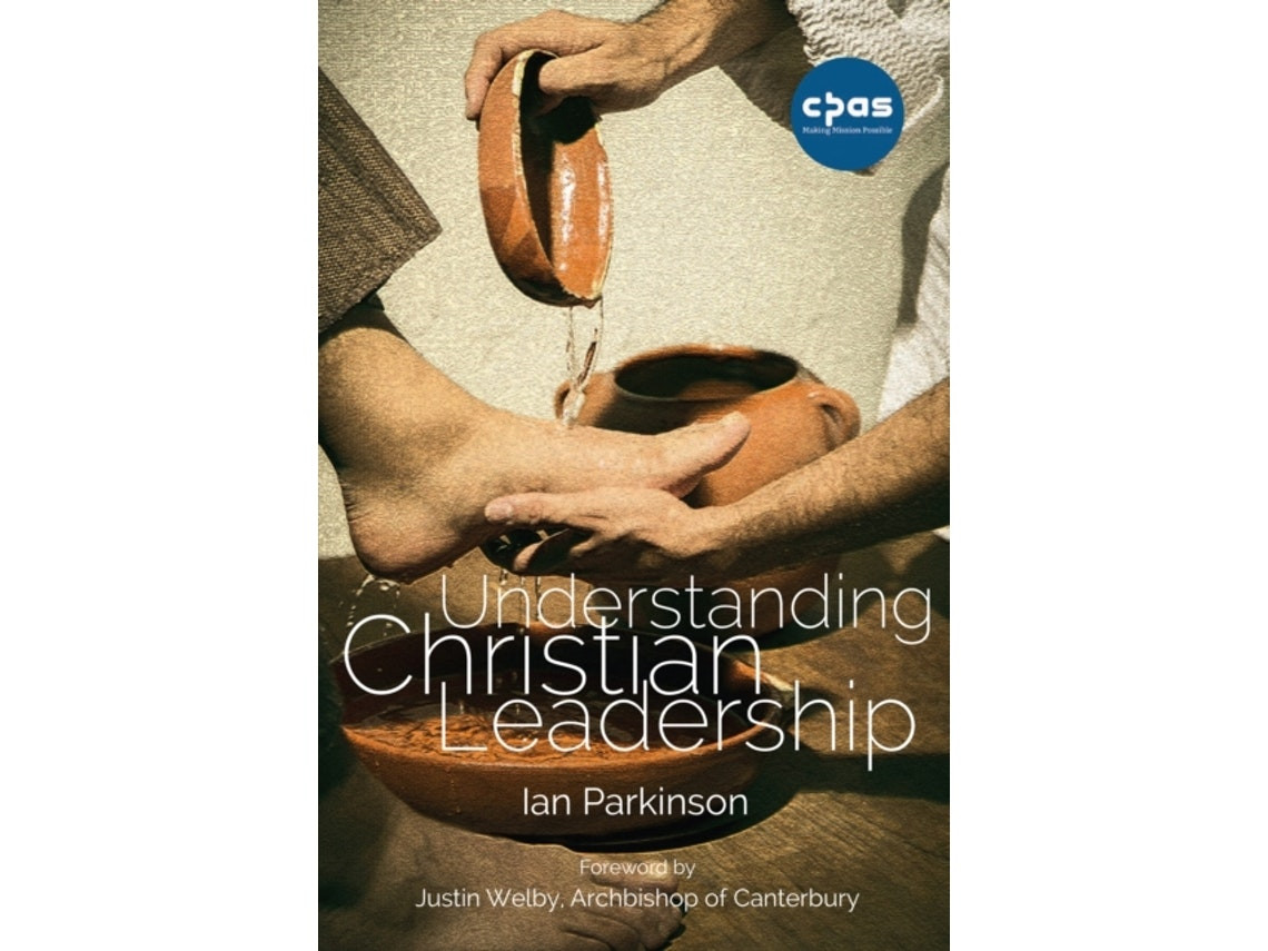 Understanding Christian Leadership de Ian Parkinson (Inglés)