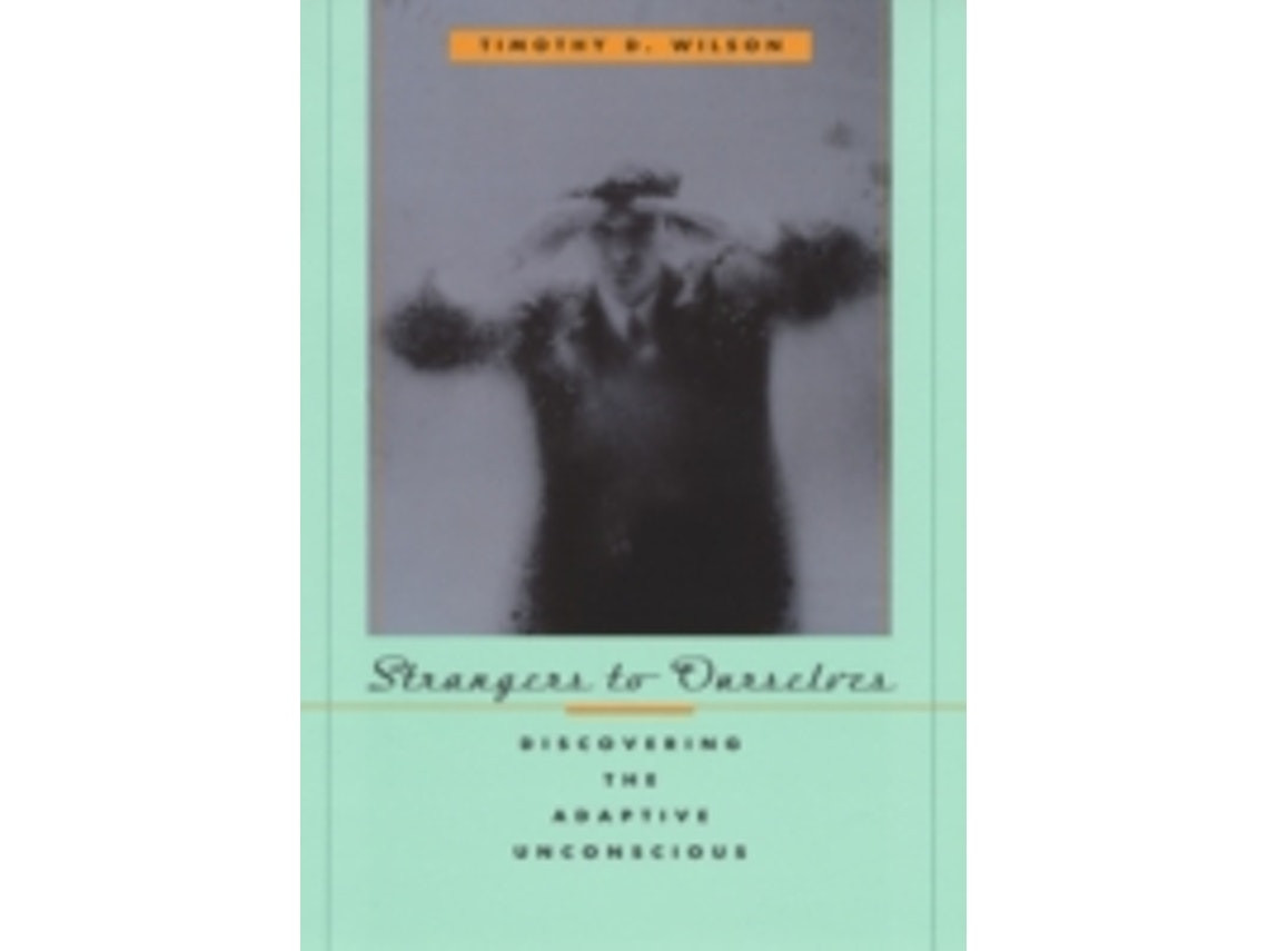 Strangers to Ourselves de Timothy D. Wilson (Inglés)