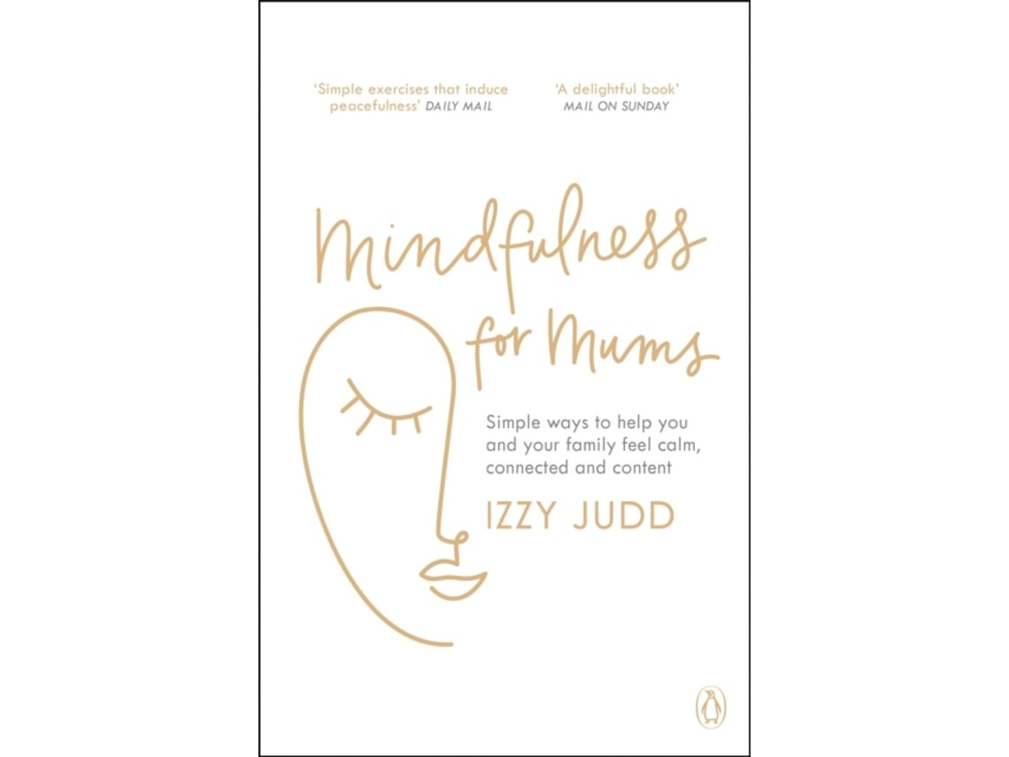Mindfulness for Mums de Izzy Judd (Inglés)