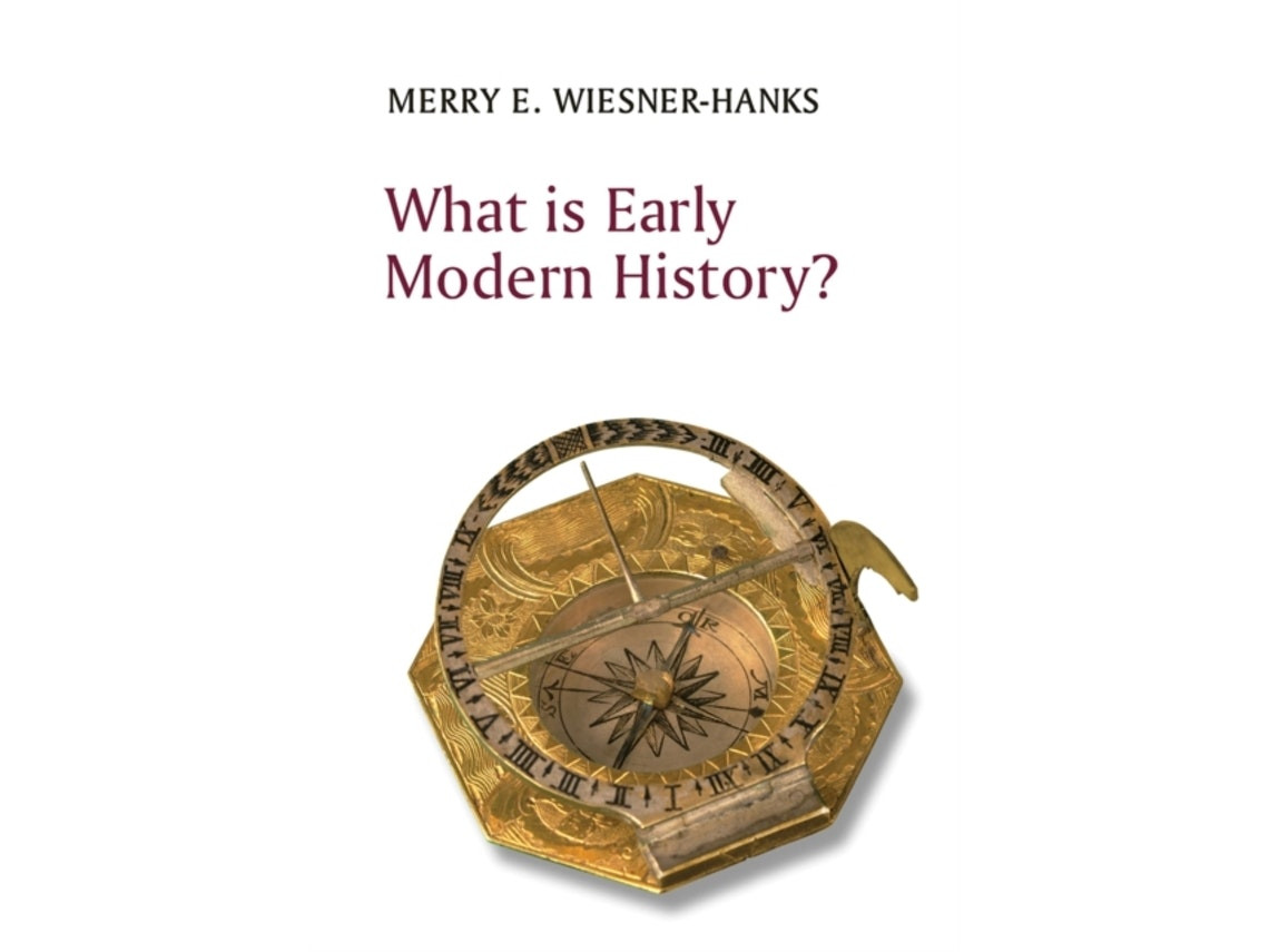 What Is Early Modern History? de ME Wiesner-Hanks (Inglés)