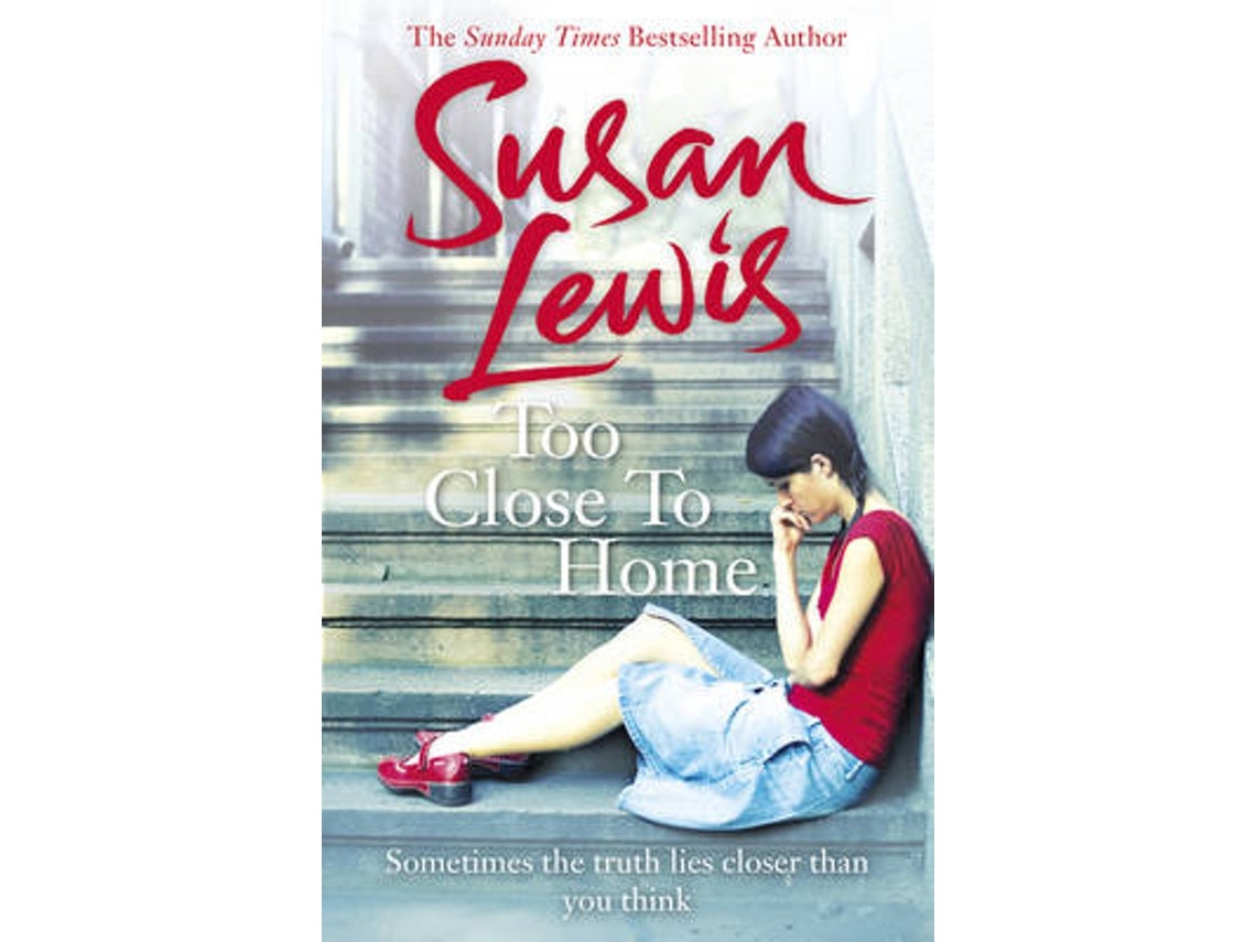 Too Close to Home de Susan Lewis (Inglés)