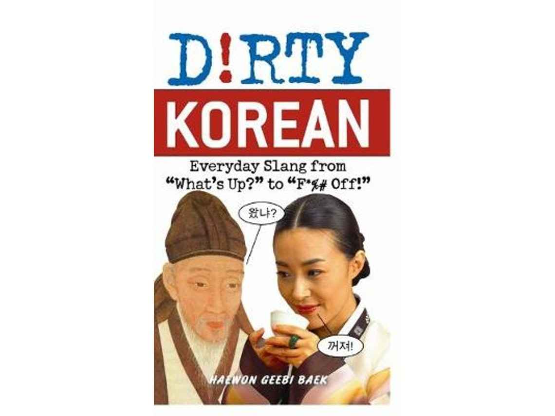Dirty Korean de Haewon Geebi Baek (Inglés)