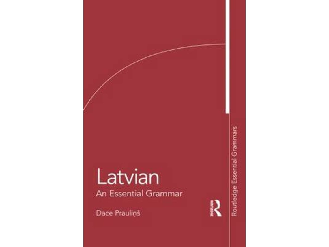 Latvian: An Essential Grammar de Dace Praulins (Inglés)